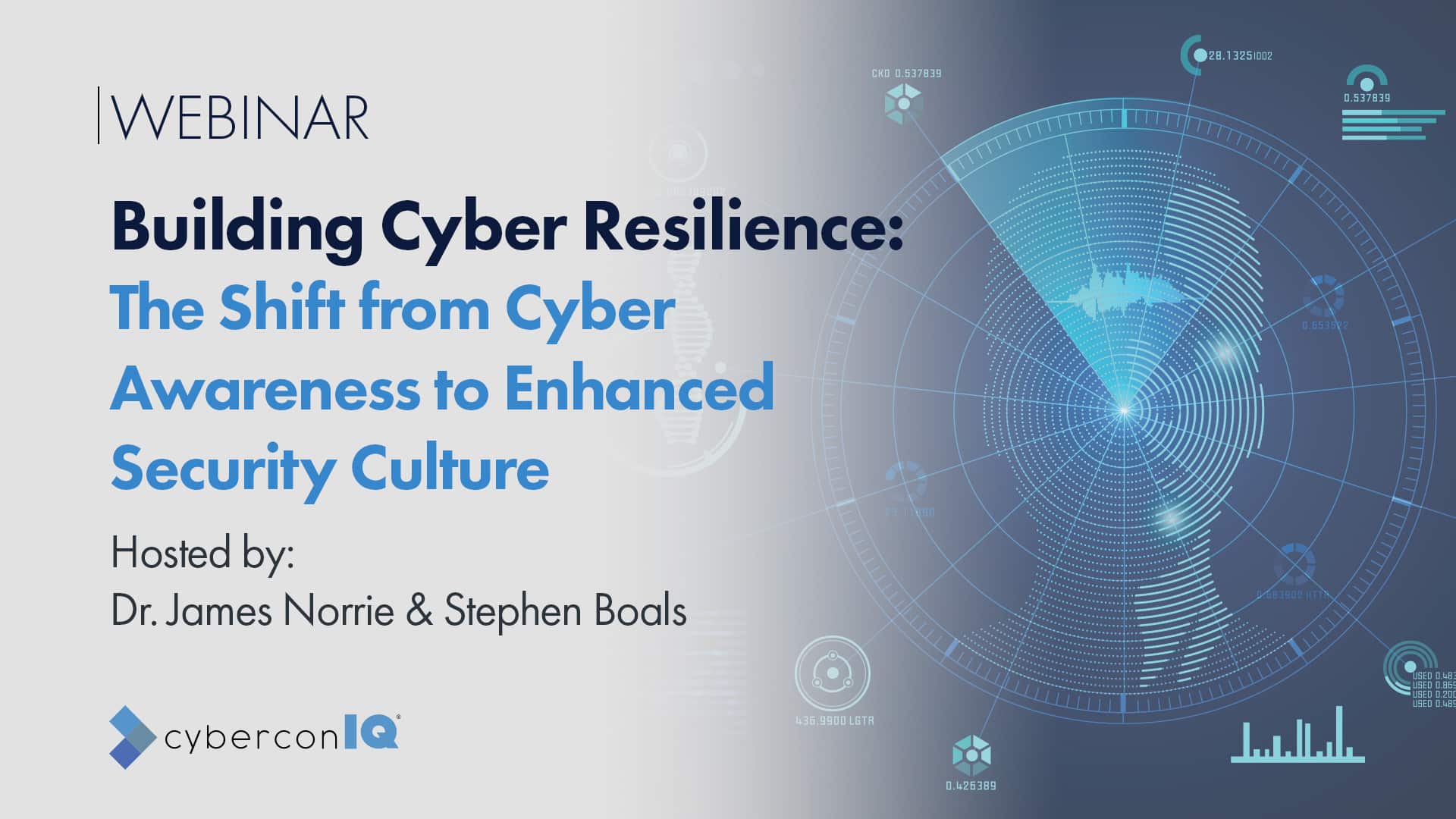 Webinar - Building Cyber Resilience - The Shift from Cyber Awareness to Enhanced Security Culture